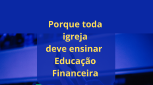 Educação Financeira nas Igrejas